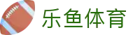 乐鱼体育（leyu）-官方网站首页